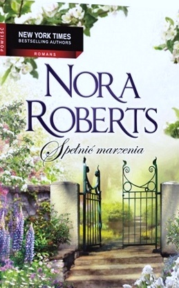 Okładka: Nora Roberts - Spełnić marzenia