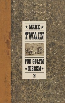 Okładka: Mark Twain - Pod gołym niebem