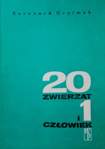 Okładka: Bernhard Grzimek - 20 zwierząt i 1 człowiek