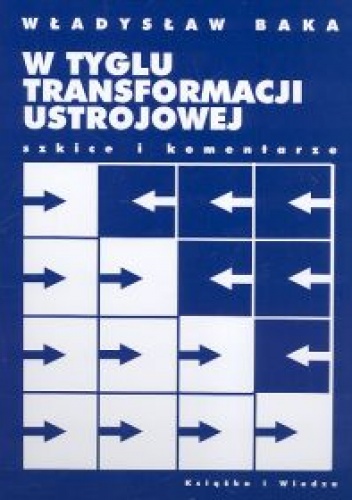 Okładka: Władysław Baka - W tyglu transformacji ustrojowej