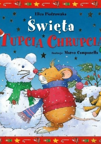 Okładka: Eliza Piotrowska - Tupcio Chrupcio. Święta Tupcia Chrupcia