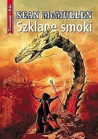 Okładka: Sean McMullen - Szklane smoki