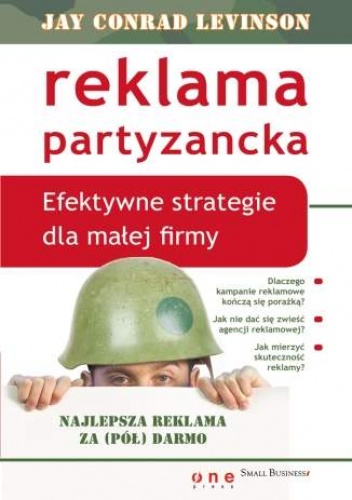 Okładka: Jay Conrad Levinson - Reklama partyzancka. Efektywne strategie dla małej firmy