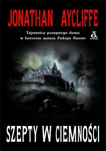 Jonathan Aycliffe - Szepty w ciemności