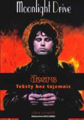 Okładka: Chuck Crisafulli - Moonlight Drive: The Doors - teksty bez tajemnic