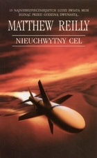 Okładka: Matthew Reilly - Nieuchwytny cel