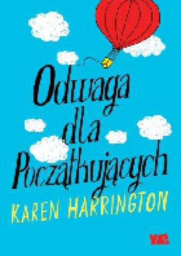 Okładka: Karen Harrington - Odwaga dla początkujących