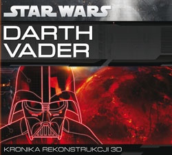 Okładka: Daniel Wallace - Darth Vader: Kronika rekonstrukcji 3D