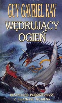 Okładka: Guy Gavriel Kay - Wędrujący ogień