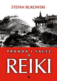 Okładka: Stefan Bukowski - Prawda i fałsz o Reiki.