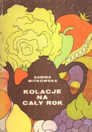Okładka: Sabina Witkowska - Kolacje na cały rok