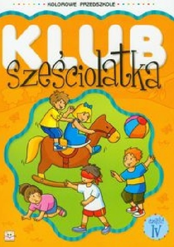 Okładka: Agnieszka Bator - Klub sześciolatka. Część 4