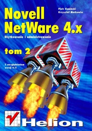 Okładka: Krzysztof Markowicz - Novell Netware 4 - użytkowanie i administrowanie t. II, z uwzględnieniem wersji 4.11