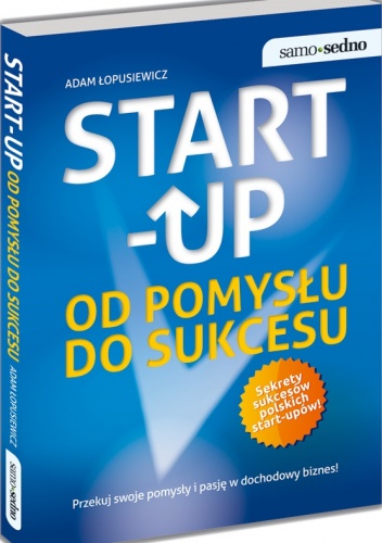 Okładka: Adam Łopusiewicz - Start-up. Od pomysłu do sukcesu