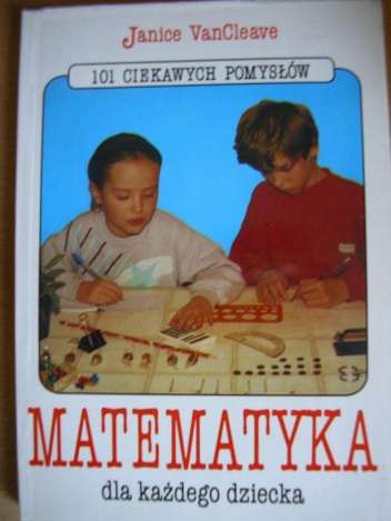 Okładka: Janice VanCleave - Matematyka dla każdego dziecka