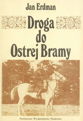 Okładka: Jan Erdman - Droga do Ostrej Bramy
