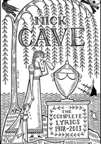 Okładka: Nick Cave - The Complete Lyrics 1978-2013