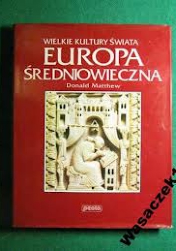 Okładka: Donald Matthew - Europa średniowieczna