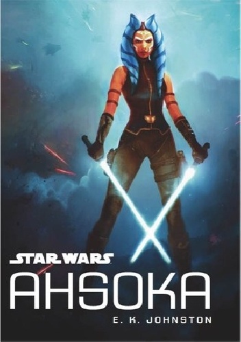 Okładka: E.K. Johnston - Star Wars: Ahsoka