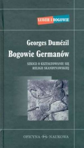 Okładka: Georges Dumézil - Bogowie Germanów. Szkice o kształtowaniu się religii skandynawskiej