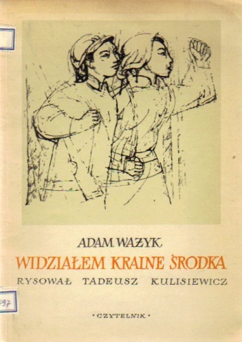 Okładka: Adam Ważyk - Widziałem Krainę Środka