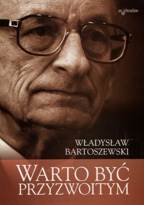 Okładka: Władysław Bartoszewski - Warto być przyzwoitym
