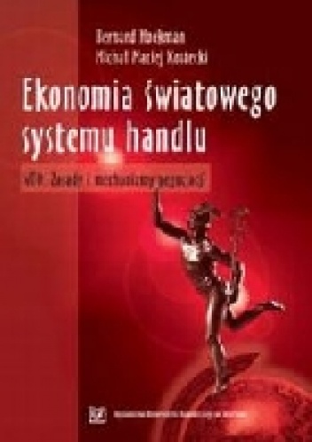 Okładka: Michał Maciej Kostecki - Ekonomia światowego systemu handlu. WTO: Zasady i mechanizmy negocjacji