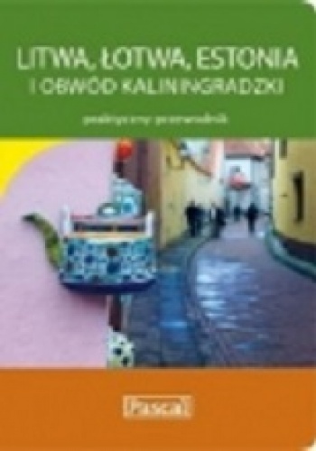 Okładka: Adam Dylewski - Litwa, Łotwa, Estonia i obwód kaliningradzki