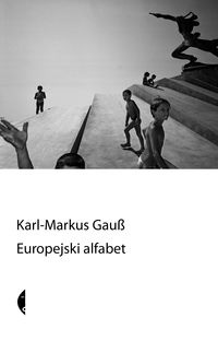 Okładka: Karl-Markus Gauß - Europejski alfabet