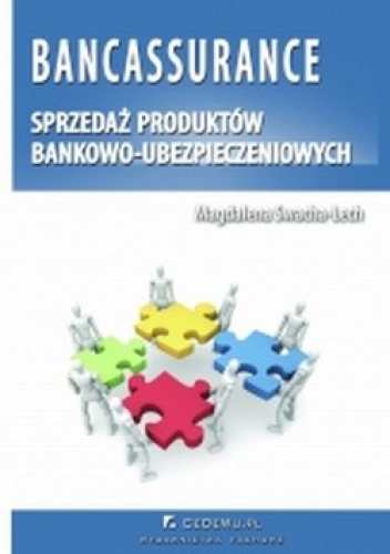 Okładka: Magdalena Swacha-Lech - Bancassurance - sprzedaż produktów bankowo-ubezpieczeniowych