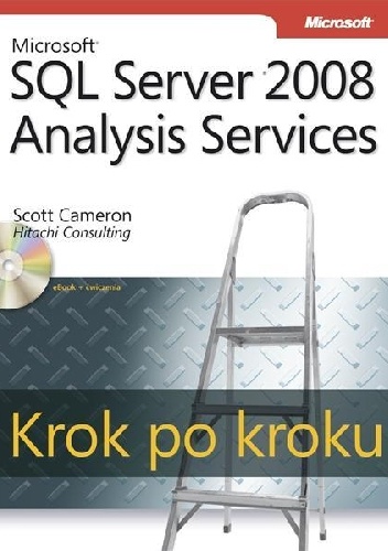 Okładka: Scott Cameron - Microsoft SQL Server 2008 Analysis Services Krok po kroku