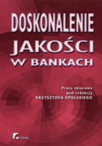 Okładka: Krzysztof Opolski - Doskonalenie jakości w bankach