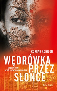 Okładka: Corban Addison - Wędrówka przez słońce