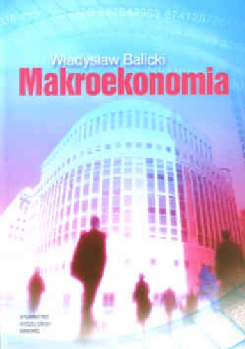 Okładka: Władysław Balicki - Makroekonomia