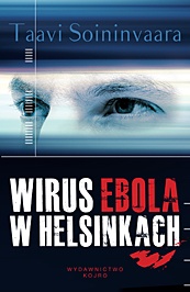 Okładka: Taavi Soininvaara - Wirus Ebola w Helsinkach