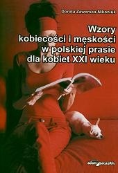 Okładka: Dorota Zaworska-Nikoniuk - Wzory kobiecości i męskości w polskiej prasie dla kobiet XXI wieku