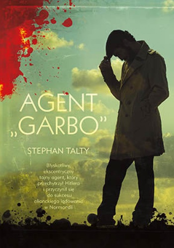Okładka: Stephan Talty - Agent „Garbo”