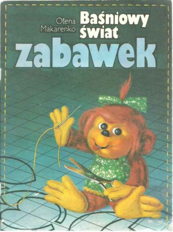 Okładka: Ołena Makarenko - Baśniowy świat zabawek
