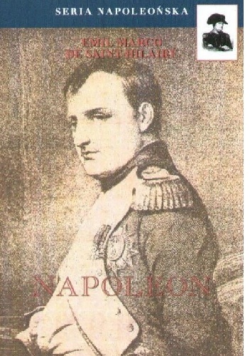 Okładka: Émile Marco de Saint-Hilaire - Napoleon