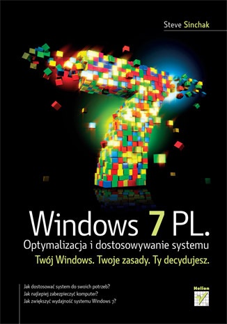 Okładka: Steve Sinchak - Windows 7 PL. Optymalizacja i dostosowywanie systemu