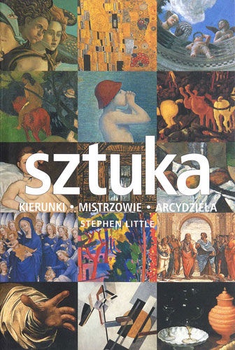 Okładka: Stephen Little - Sztuka. Kierunki, mistrzowie, arcydzieła