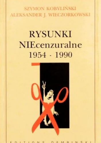 Okładka: Szymon Kobyliński - Rysunki NIEcenzuralne 1954-1990