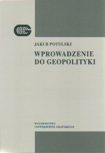 Okładka: Jakub Potulski - Wprowadzenie do geopolityki