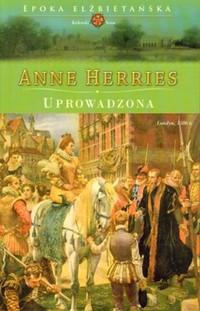 Okładka: Anne Herries - Uprowadzona