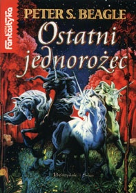 Okładka: Peter S. Beagle - Ostatni jednorożec