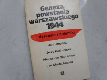 Okładka: Jerzy Maria Kirchmayer - Geneza powstania warszawskiego 1944. Dyskusje i polemiki