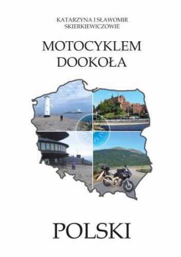 Okładka: Katarzyna Skierkiewicz - Motocyklem dookoła Polski