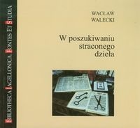 Okładka: Wacław Walecki - W poszukiwaniu straconego dzieła
