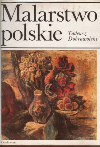 Okładka: Tadeusz Dobrowolski - Malarstwo polskie ostatnich dwustu lat