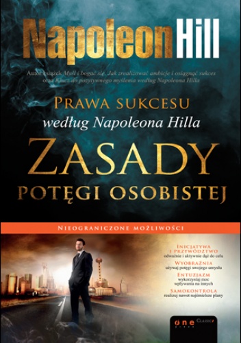 Okładka: Napoleon Hill - Prawa sukcesu według Napoleona Hilla. Zasady potęgi osobistej